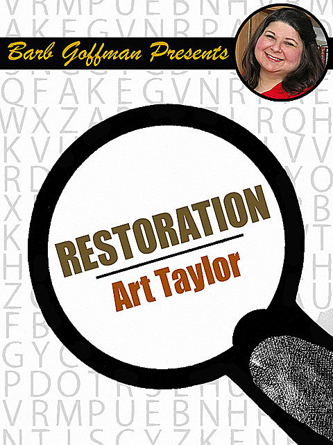 Restoration, Art Taylor