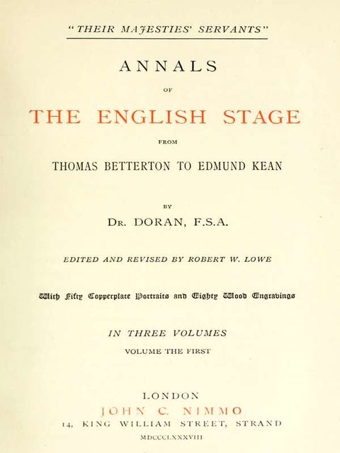 Their Majesties' Servants.” Annals of the English Stage (Volume 1 of 3), Doran