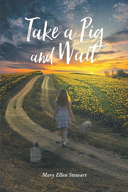 Take a Pig and Wait, Mary Stewart