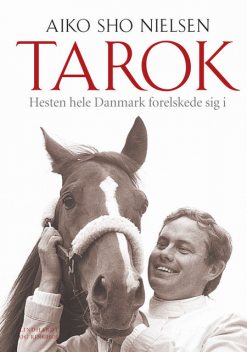 Tarok – Hesten hele Danmark forelskede sig i, Aiko Sho Nielsen