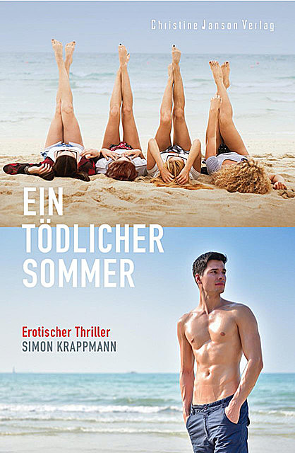 Ein tödlicher Sommer: Erotischer Thriller, Simon Krappmann