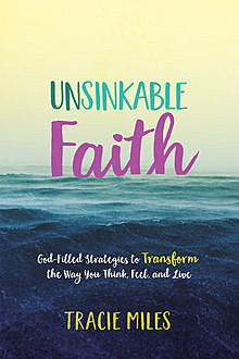 Unsinkable Faith, Tracie Miles