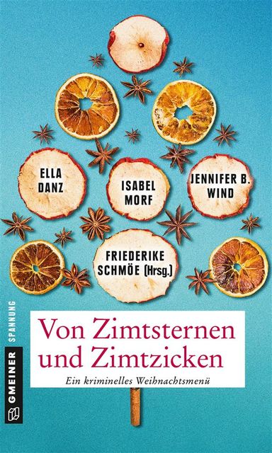 Von Zimtsternen und Zimtzicken, Jennifer B. Wind, Friederike Schmöe, Ella Danz, Isabel Morf