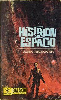 Histrión Del Espacio, John Brunner