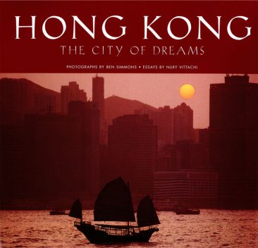 Hong Kong: The City of Dreams, Nury Vittachi