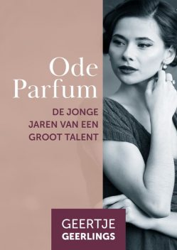 Ode Parfum, Geertje Geerlings