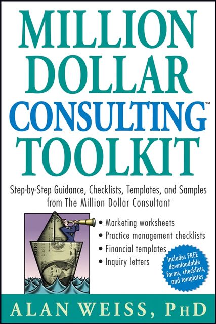 Million Dollar Consulting Toolkit, Weiss Alan