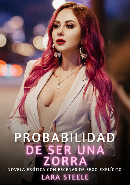 Probabilidad de ser una zorra, Lara Steele
