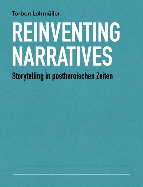 Reinventing Narratives, Torben Lohmüller