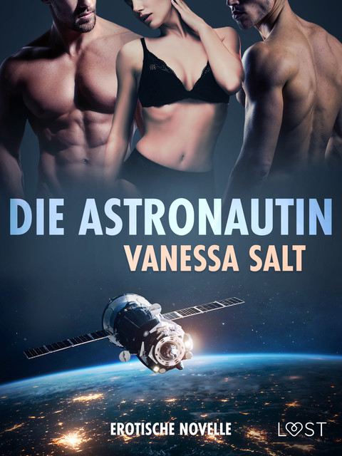 Die Astronautin – Erotische Novelle, Vanessa Salt