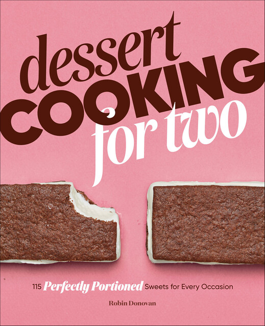 Dessert Cooking for Two, Robin Donovan