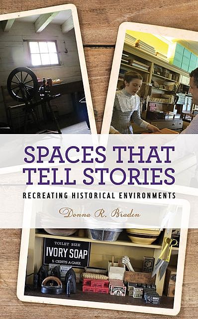 Spaces that Tell Stories, Donna R. Braden