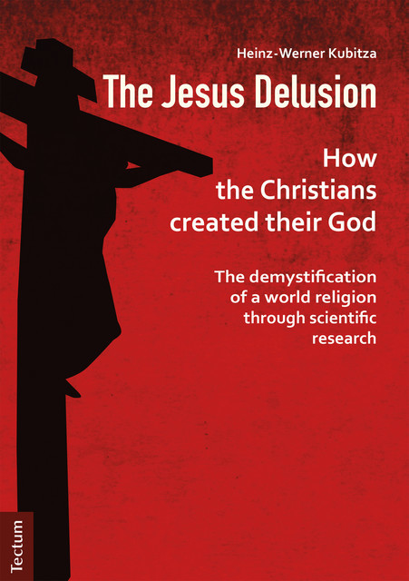 The Jesus Delusion, Heinz-Werner Kubitza