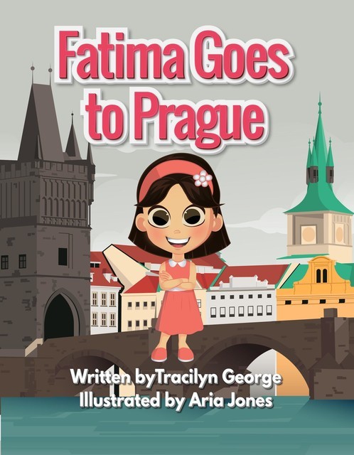 Fatima Goes to Prague, Tracilyn George