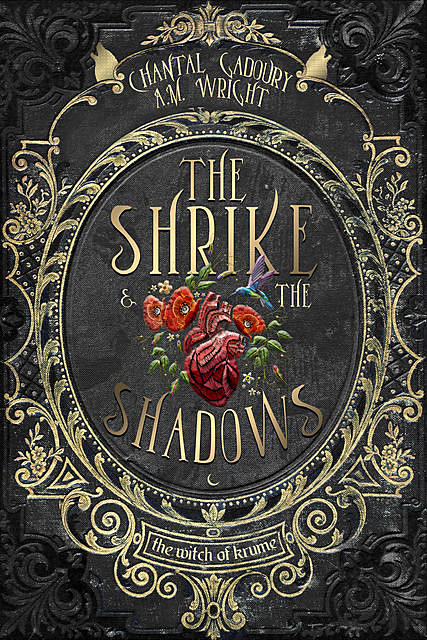 The Shrike & The Shadows, Chantal Gadoury, A.M. Wright