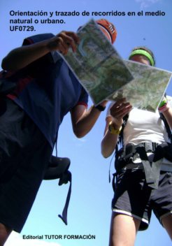 Orientación Y Trazado De Recorridos En El Medio Natural O Urbano. Uf0729, Pilar Molina