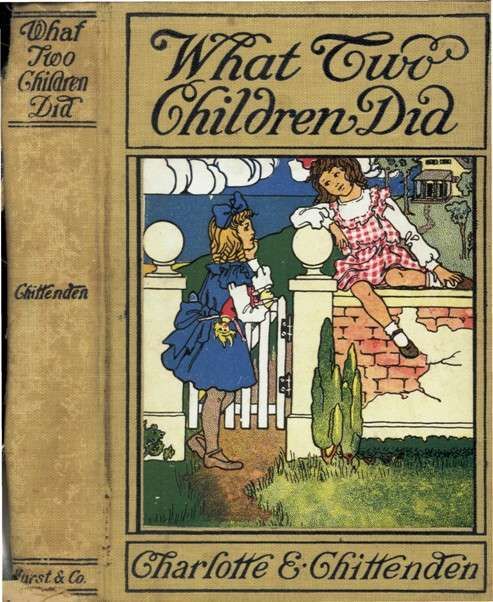 What Two Children Did, Charlotte E.Chittenden