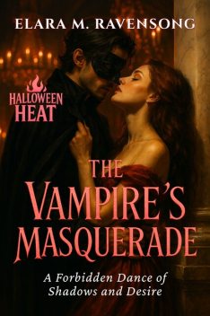 The Vampire’s Masquerade, Elara M. Ravensong