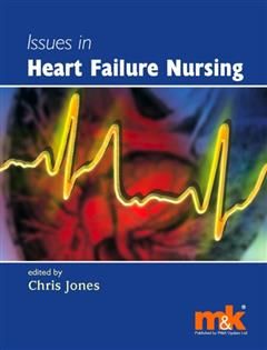 Issues in Heart Failure Nursing, Chris Jones