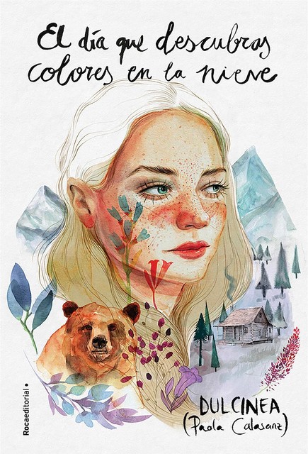El día que descubras colores en la nieve, Paola Calasanz
