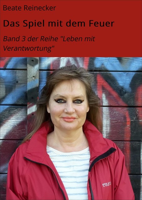 Das Spiel mit dem Feuer, Beate Reinecker