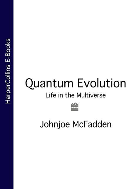 Quantum Evolution, Johnjoe McFadden