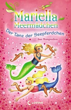 Mariella Meermädchen – Der Tanz der Seepferdchen, Sue Mongredien