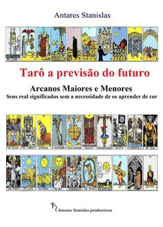 Tarô a previsão do futuro, Antares Stanislas