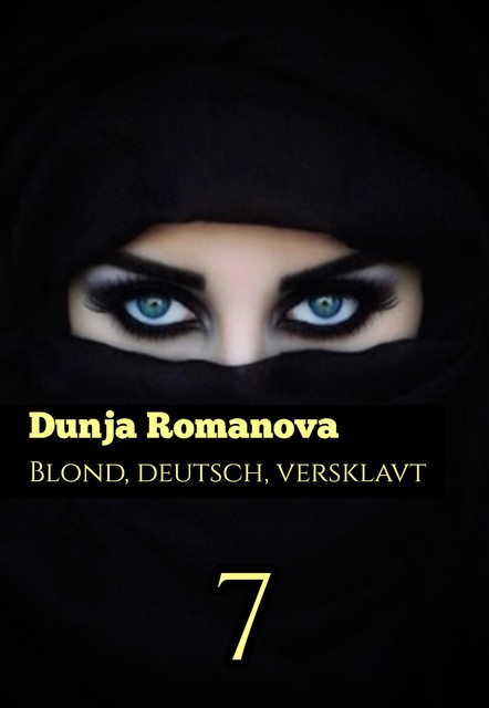 Deutsch, blond, versklavt 7, Dunja Romanova