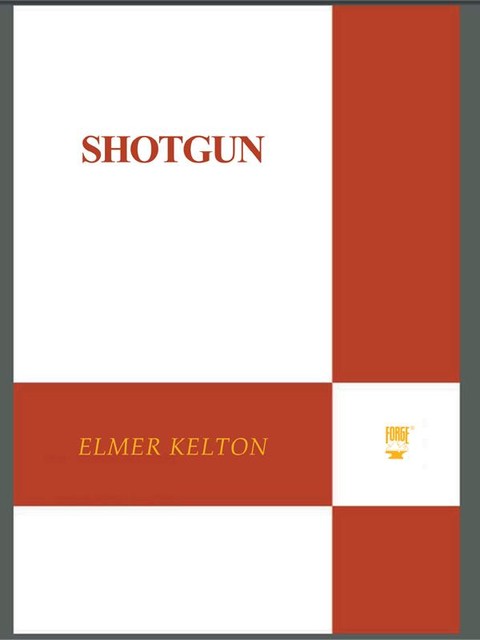 Shotgun, Elmer Kelton