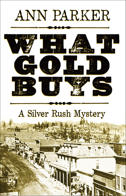 What Gold Buys, Ann Parker