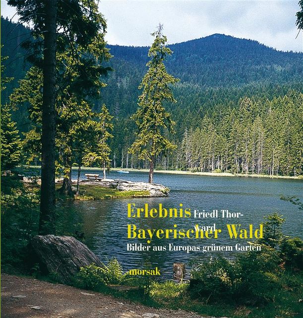 Erlebnis Bayerischer Wald, Friedl Thorward