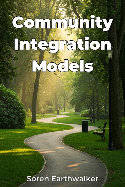 Community Integration Models, Soren Earthwalker
