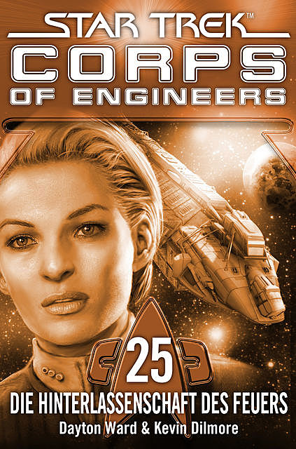Star Trek – Corps of Engineers 25: Die Hinterlassenschaft des Feuers, Dayton Ward, Kevin Dilmore