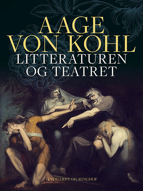 Litteraturen og teatret, Aage Von Kohl