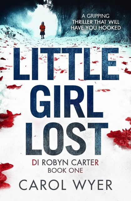 Little Girl Lost, Carol Wyer