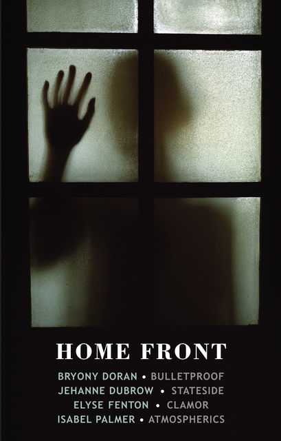 Home Front, Jehanne Dubrow, Bryony Doran, Elyse Fenton