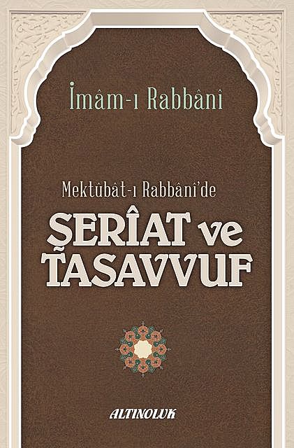 Mektubat-ı Rabbani'de Şeriat ve Tasavvuf, İmam Rabbani