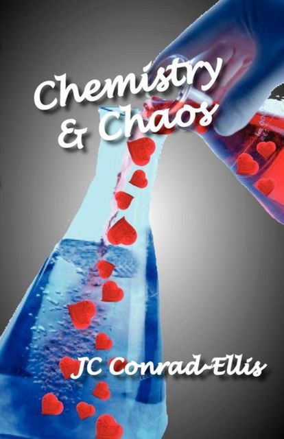 Chemistry & Chaos, JC Conrad-Ellis