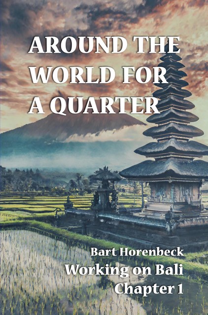 ARROUND THE WORLD FOR A QUARTER, Bart Horenbeck
