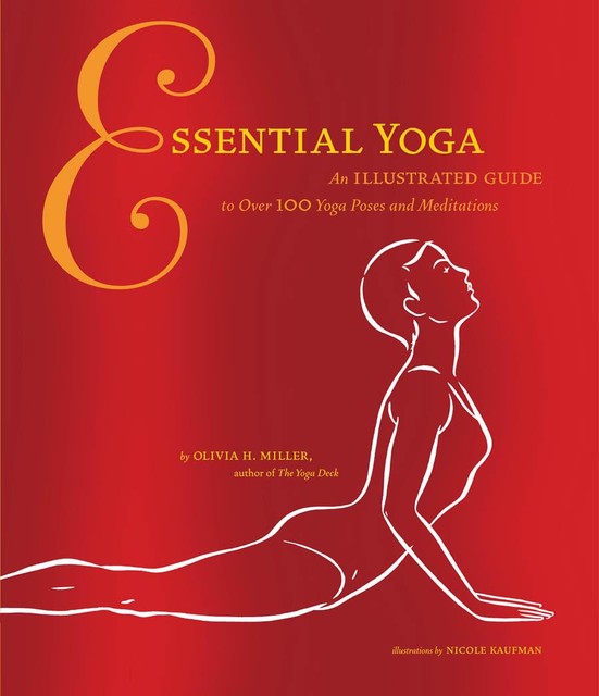 Essential Yoga, Olivia H. Miller