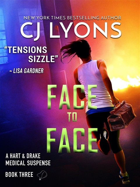 FACE TO FACE: A Hart and Drake Thriller, CJ Lyons