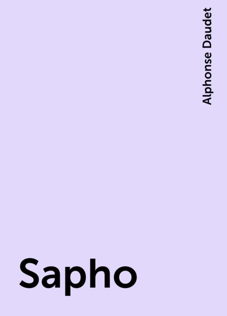 Sapho, Alphonse Daudet