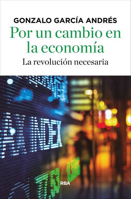 Por un cambio en la economía, Gonzalo García Andrés