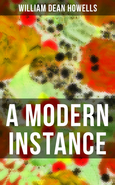 A Modern Instance, William Dean Howells