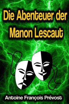 Die Abenteuer der Manon Lescaut, Abbé Prévost