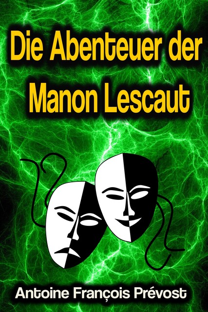 Die Abenteuer der Manon Lescaut, Abbé Prévost