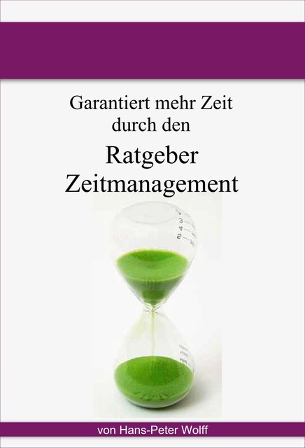 Ratgeber Zeitmanagement, Hans-Peter Wolff