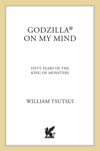 Godzilla on My Mind, William Tsutsui
