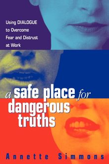 A Safe Place for Dangerous Truths, Annette Simmons